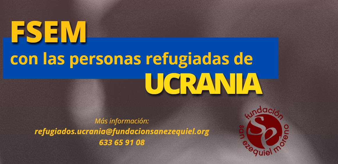En este momento estás viendo Fundación San Ezequiel Moreno con las personas refugiadas de Ucrania